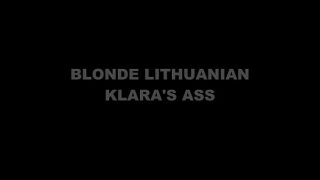 BLONDE LITHUANIAN KLARAS STRIPTEASE FEATURES HER CUTE ASS